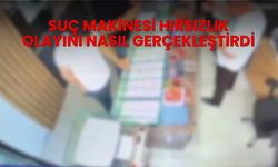 Suç makinesi hırsızlık olayını nasıl gerçekleştirdi