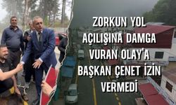 Zorkun Yol Açılışına Damga Vuran Olay'a Başkan Çenet İzin Vermedi