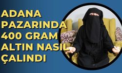 Adana pazarında 400 gram altın nasıl çalındı
