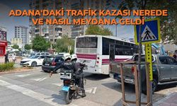 Adana'daki trafik kazası nerede ve nasıl meydana geldi