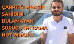 Çarptığı aracın sahibini bulamayan sürücü ön cama not bıraktı