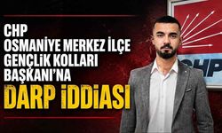 CHP Osmaniye Merkez İlçe Gençlik Kolları Başkanı'na Darp İddiası