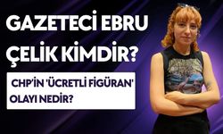 Gazeteci Ebru Çelik Kimdir? Neden Gündemde? CHP'nin 'Ücretli Figüran' Olayı Nedir?