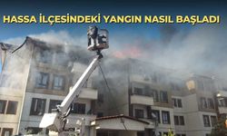 Hassa ilçesindeki yangın nasıl başladı