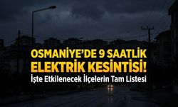 Osmaniye 7 Temmuz Elektrik Kesinti Listesi