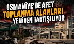 Osmaniye'de Deprem Olursa Halk Nerede Toplanacak?
