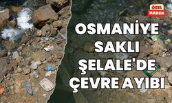 Osmaniye Saklı Şelale'de Çevre Ayıbı