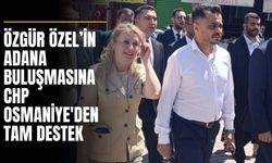 Özgür Özel’in Adana Buluşmasına CHP Osmaniye'den Tam Destek