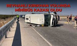 Reyhanlı Kırıkhan yolunda minibüs kazası oldu