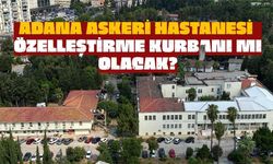 Cumhuriyet Mirası Adana Askeri Hastanesi Kurtarılabilecek mi?