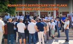 Adana'daki servisçiler yeni plaka ihalesine tepki gösterdi