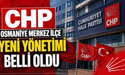CHP Osmaniye Merkez İlçe Yeni Yönetimi Belli Oldu