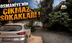 Osmaniye'nin Kanayan Yarası Çıkmaz Sokaklar