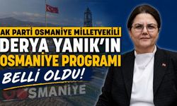 Derya Yanık'ın Osmaniye Programı Belli Oldu!