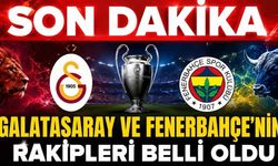 Fenerbahçe ve Galatasaray'ın UEFA Şampiyonlar Ligi'ndeki rakipleri belli olu