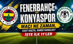 Fenerbahçe - Konyaspor Maçı Ne Zaman, Saat Kaçta, Hangi Kanalda? İşte İlk 11'ler