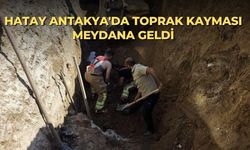 Hatay Antakya'da toprak kayması meydana geldi