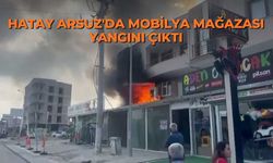 Hatay Arsuz'da mobilya mağazası yangını çıktı