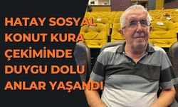 Hatay Sosyal Konut Kura Çekiminde Duygu Dolu Anlar Yaşandı