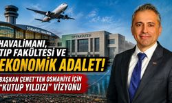 Başkan Çenet'ten Osmaniye İçin "Kutup Yıldızı" Vizyonu