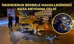 İskenderun Bekbele Mahallesindeki kaza meydana geldi