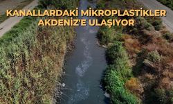 Kanallardaki mikroplastikler Akdeniz'e ulaşıyor