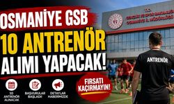 Osmaniye GSB 10 Antrenör Alımı Yapacak