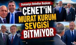 Osmaniye Belediye Başkanı Çenet'in Murat Kurum Sevgisi Bitmiyor