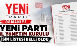 Osmaniye Yeni Parti İl Yönetim Kurulu İsim Listesi Belli Oldu
