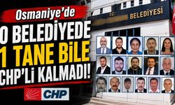Osmaniye'de o belediyede bir tane bile CHP'li kalmadı!