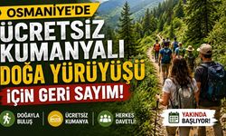 Osmaniye'de Ücretsiz Kumanyalı Doğa Yürüyüşü İçin Geri Sayım!