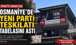 Osmaniye'de Yeni Parti Teşkilatı Tabelasını Astı