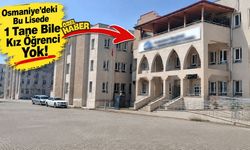 Osmaniye'deki Bu Lisede 1 Tane Bile Kız Öğrenci Yok!