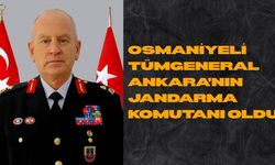 Osmaniyeli Tümgeneral Ankara’nın Jandarma Komutanı Oldu