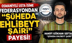 Osmaniyeli Usta İsime Federasyondan "Şüheda Ehlibeyt Şairi" Payesi!