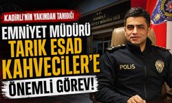 Kadirli’nin Yakından Tanıdığı Emniyet Müdürü Tarık Esad Kahveciler'e Önemli Görev!