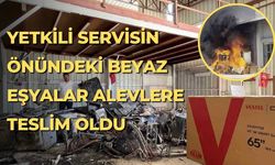 Yetkili servisin önündeki beyaz eşyalar alevlere teslim oldu
