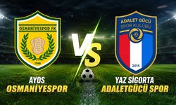 Ayos Osmaniyespor - Yaz Sigorta Adaletgücü Spor Maçı Ne Zaman, Nerede?