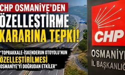 CHP Osmaniye'den Özelleştirme Kararına Tepki