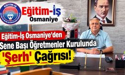 Eğitim-İş Osmaniye'den Sene Başı Öğretmenler Kurulunda 'Şerh' Çağrısı!