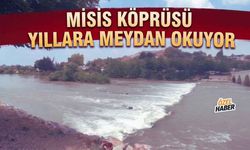 Adana'nın Gizli Hazinesi Misis Köprüsü Yıllara Meydan Okuyor