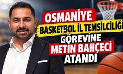 Osmaniye Basketbol İl Temsilciliği Görevine Metin Bahçeci Atandı