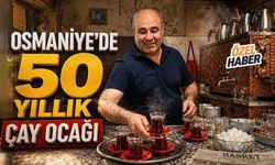 Osmaniye'de Gelenekleri Yaşatan Yarım Asırlık Çay Ocağı