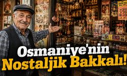 Osmaniye'de Zamanda Yolculuk! Nostalji Bakkalı Görenleri Geçmişe Götürüyor