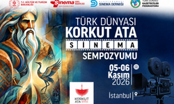 1. Uluslararası Türk Dünyası Korkut Ata Sinema Sempozyumu İstanbul'da Düzenleniyor