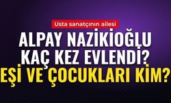ALPAY NAZİKİOĞLU EŞİ KİM? 91 yaşında hayatını kaybeden Alpay kaç kez evlendi, çocukları var mı? İşte sanatçının ailesi