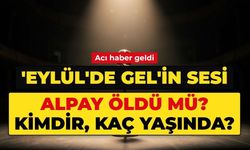 ALPAY ÖLDÜ MÜ? Şarkıcı Alpay kimdir, kaç yaşında, nereli?