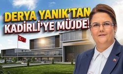 Derya Yanık'tan Kadirli Halkına Müjde