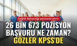 SAĞLIK BAKANLIĞI 26 BİN 673 PERSONEL ALIMI: Başvuru tarihi açıklandı mı, hangi kadroya kaç kişi alınacak?