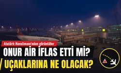 ONUR AİR İFLAS ETTİ Mİ? Onur Air ne zaman kapandı, Atatürk Havalimanı'ndaki uçaklarına ne olacak?
